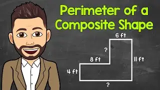 How to Find the Perimeter of a Composite Shape | Missing Side Lengths | Math with Mr. J