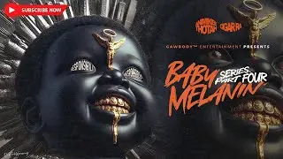 Baby Melanin [Series] Pt.4: Responsibilty (Visualizer) - @AnimikeeGawbody x @Cigargawbody