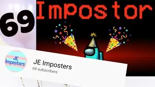 AMONG US BIRTHDAY PARTY/69 SUBSCRIBER SPECIAL!