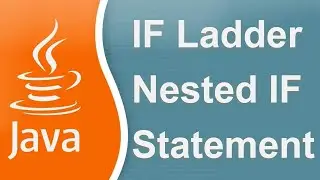 IF Ladder Nested IFStatement in Java