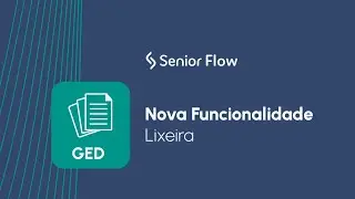 Nova Funcionalidade GED:  Lixeira