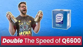 We DOUBLE The Speed Of The Q6600!