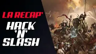 La récap hack'n'slash 