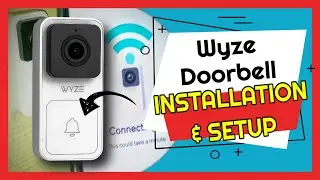 Wyze Doorbell Installation and App Setup In Detail
