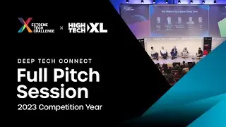 XTC x HTXL Deep Tech Connect | A Deep Tech Innovation Forum | Full Pitch Session