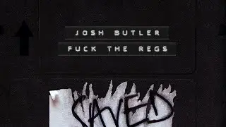 Josh Butler - Fuck The Regs (Extended Mix)