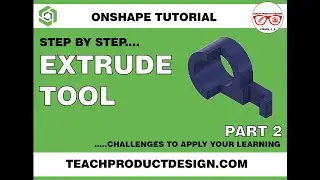 ONSHAPE Tutorial- How to use the EXTRUDE tool? Part 2.... Using a MASTER sketch...step by step.