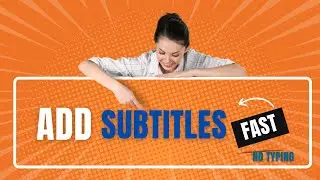 How To Add Subtitles In Just 5 minutes (No Typing) || Easily Add Subtitles To Any Video