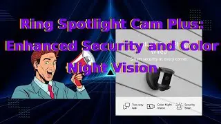 Ring Spotlight Cam Plus: Enhanced Security and Color Night Vision