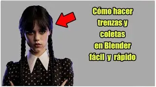 Como hacer TRENZAS y COLETAS de manera Fácil Y RÁPIDA en BLENDER