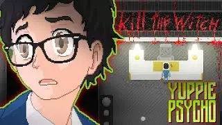 I HAVE TO HUNT WHAT NOW? - YUPPIE PSYCHO - Part 2 - Gameplay