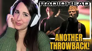ANOTHER THROWBACK! | FIRST TIME REACTION | Radiohead - Creep
