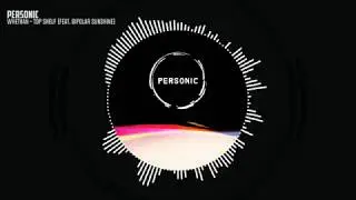 Whethan  - Top Shelf feat  Bipolar Sunshine (Personic remix)