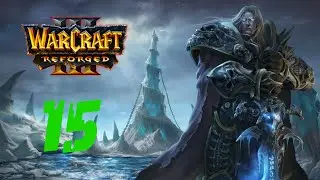 Warcraft III REFORGED Глава 1 (НЕЖИТЬ) Возрождение Культа Проклятых