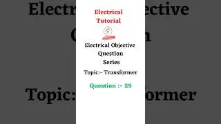 Electrical Objective Question on Transformer with Answer #trending #electricaltutorial #transformers