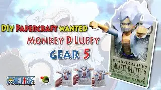 DIY Papercraft One Piece - Wanted 3D Monkey D Luffy Gear 5