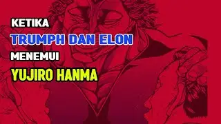 Ketika trump dan Elon menemui Yujiro Hanma