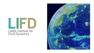 The fluid dynamics of weather and climate forecasting - Stephen Belcher