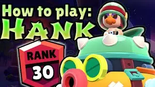 How To Play Hank In Brawl Stars!