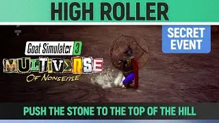 Goat Simulator 3: Multiverse of Nonsense - Secret Event - High Roller