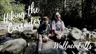 Hiking the Cascades -- Wallace Falls |  Vlog 109