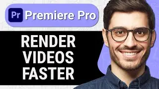 How to Reduce Render Time in Premiere Pro (Quick & Easy)