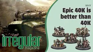 Epic 40K vs 40K: Why Epic Reigns Supreme