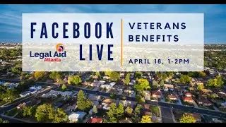 Learn about Veterans Benefits with Legal Aid!