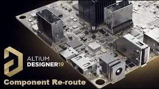 Altium Designer 19 - Component Re-route