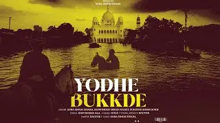 YODHE BUKKDE | SOBA SINGH SITARA | NEW PUNJABI SONG 2025 