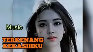 #music , Terkenang kekasihku