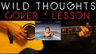 WILD THOUGHTS - DJ Khaled ft Rihanna Cover 🎸 Easy Acoustic Guitar Tutorial / Lesson + Chords Tabs