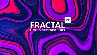 Premiere Pro Template: Fractal Liquid Backgrounds + Free Font