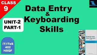 KEYBOARDING SKILLS | NSQF IT CLASS IX | UNIT 2 PART 1