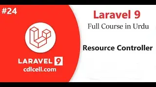 (24) Resource Controller in Laravel | What is Resource Controller | Why we use Resource Controller