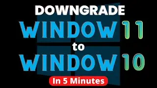 How to Downgrade Windows 11 to Windows 10 within 5 minutes | Windows 11 ko Windows 10 kai kaise laye