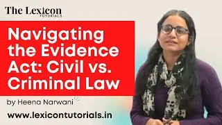Navigating the Evidence Act: Civil vs. Criminal Law | Indian Evidence Act