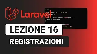 Registrazione Utenti - Corso Laravel Italiano Lezione 16