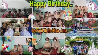 Happy Birthday Gerrard, Syifa, Nisa dan Juna