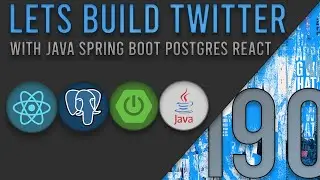 Lets Build Twitter From the Ground Up: Episode 190 || Java, Spring Boot, PostgreSQL and React