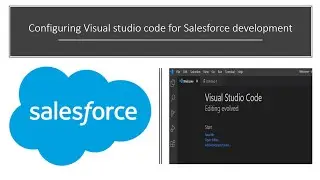 Configuring Visual studio code for Salesforce development