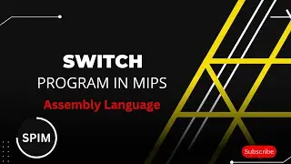 Switch program in Assembly language| Implementation of MIPS programs| MIPS Program