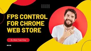 How to FPS Control For Chrome Web Store