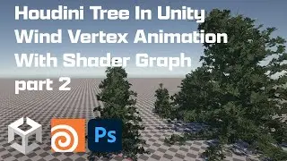 Houdini Tree In Unity Wind Vertex Animation With Shader Graph part 2
