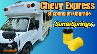 SumoSprings On My Chevy Express Skoolie 😳 / Worth It?