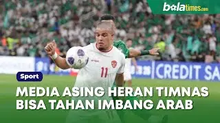 Bikin Geger! Media Asing Heran Timnas Indonesia Bisa Tahan Imbang Arab