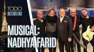 Musical: Nadhya Farid - Todo Seu (12/03/19)