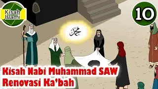 Prophet Muhammad SAW Part 10 – Renovation of the Kaaba - Islamic Stories Channel