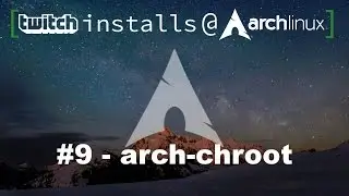 #9 - arch-chroot