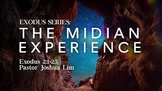 The Midian Experience | Exodus 2:1-25